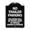 Signmission No Parking No Trailer Parking Violators Will Be Towed Away at Vehicle Owners Expense, BW-1824-23663 A-DES-BW-1824-23663 - alternate 1